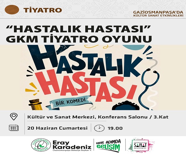 ''HASTALIK HASTASI'' GKM TİYATRO OYUNU